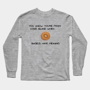 Long Island Bagel (Light Colors) Long Sleeve T-Shirt